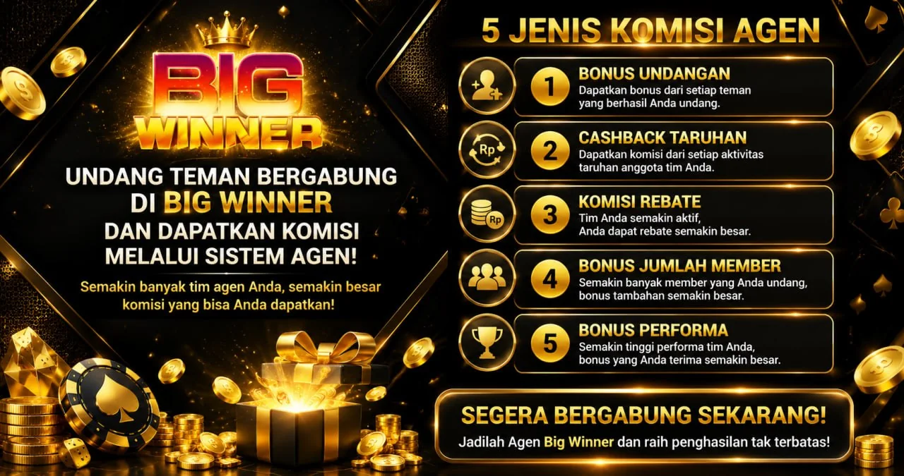 5 JENIS KOMISI AGEN BIG WINNER